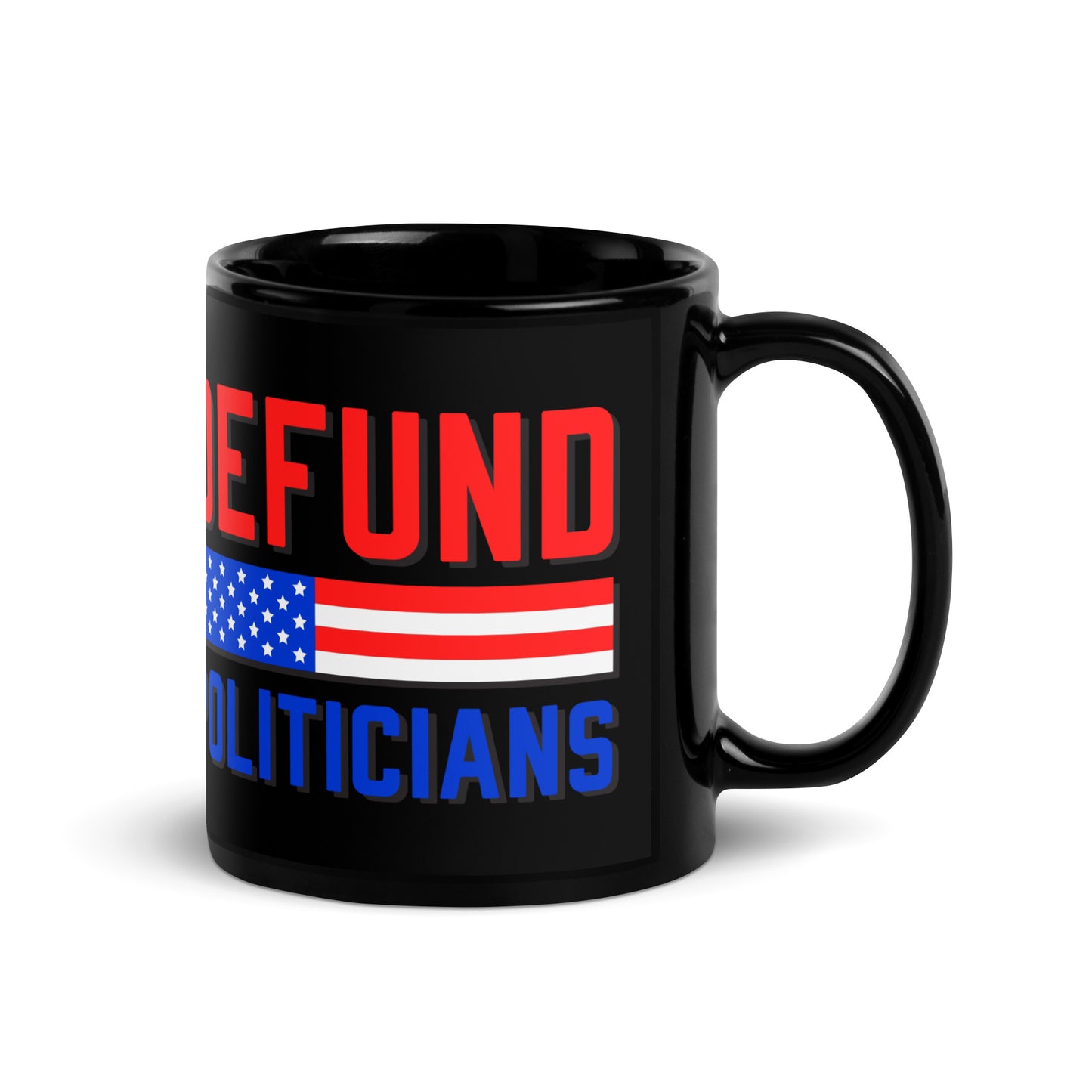 Ceramic Mug Black "Defund Politicians"