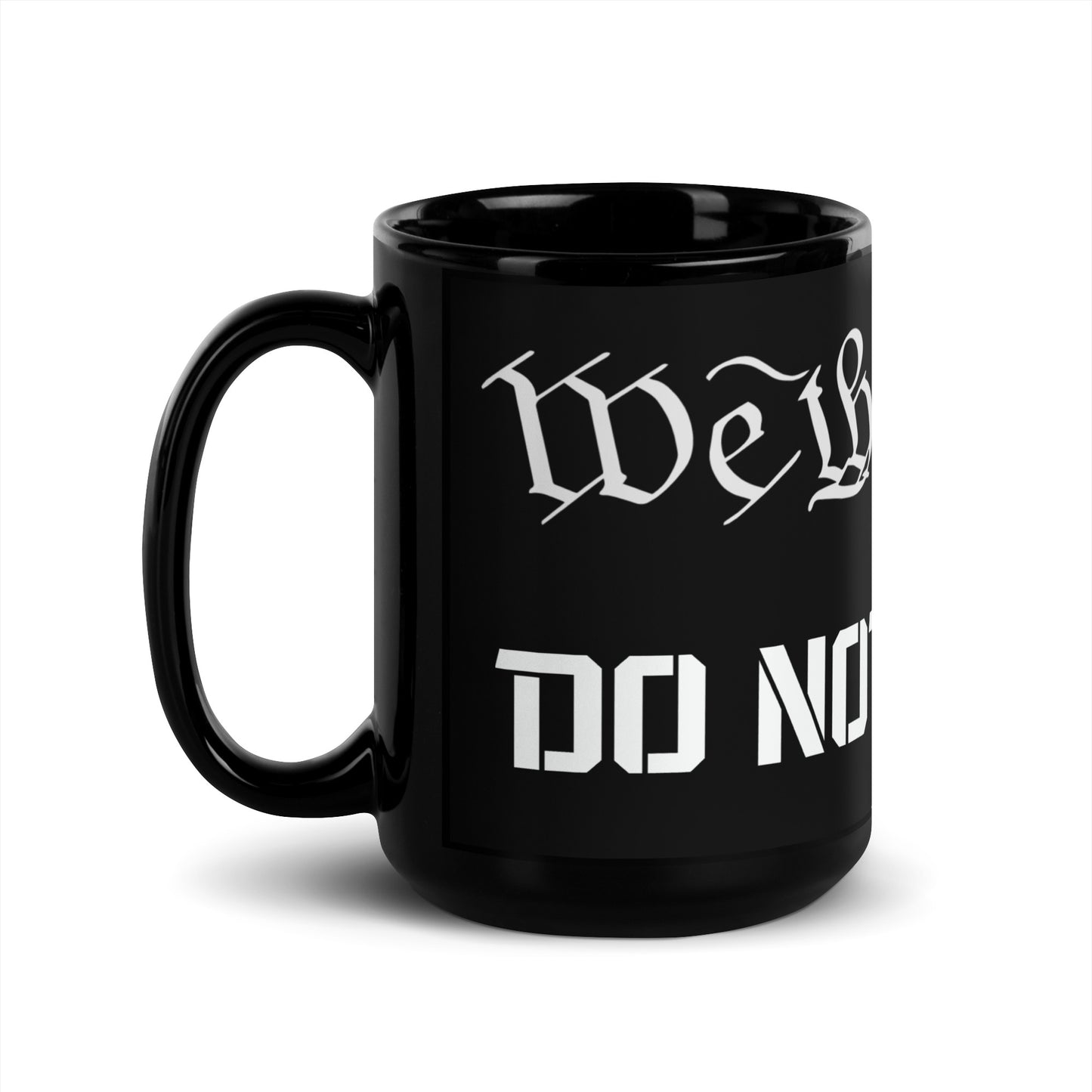 Ceramic Mug Black "We The People Do Not Comply"