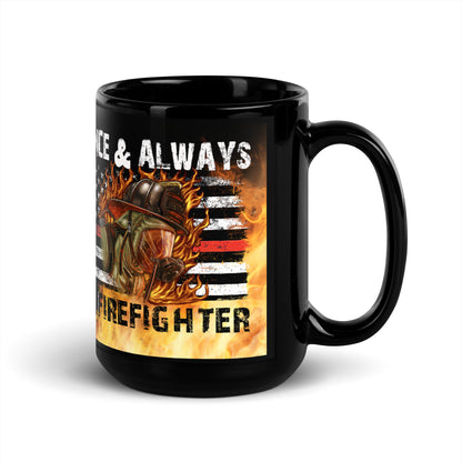 Ceramic Mug Black "Once & Always A Firefighter"