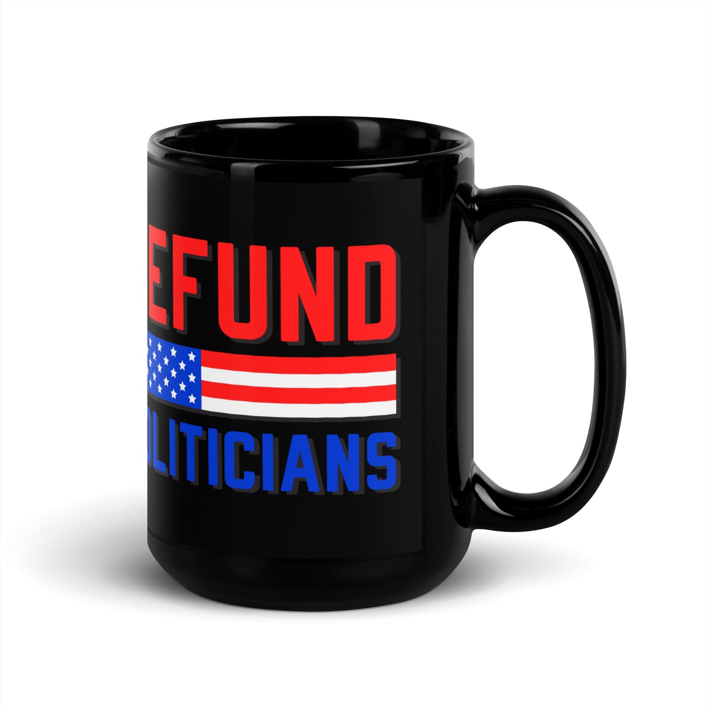 Ceramic Mug Black "Defund Politicians"