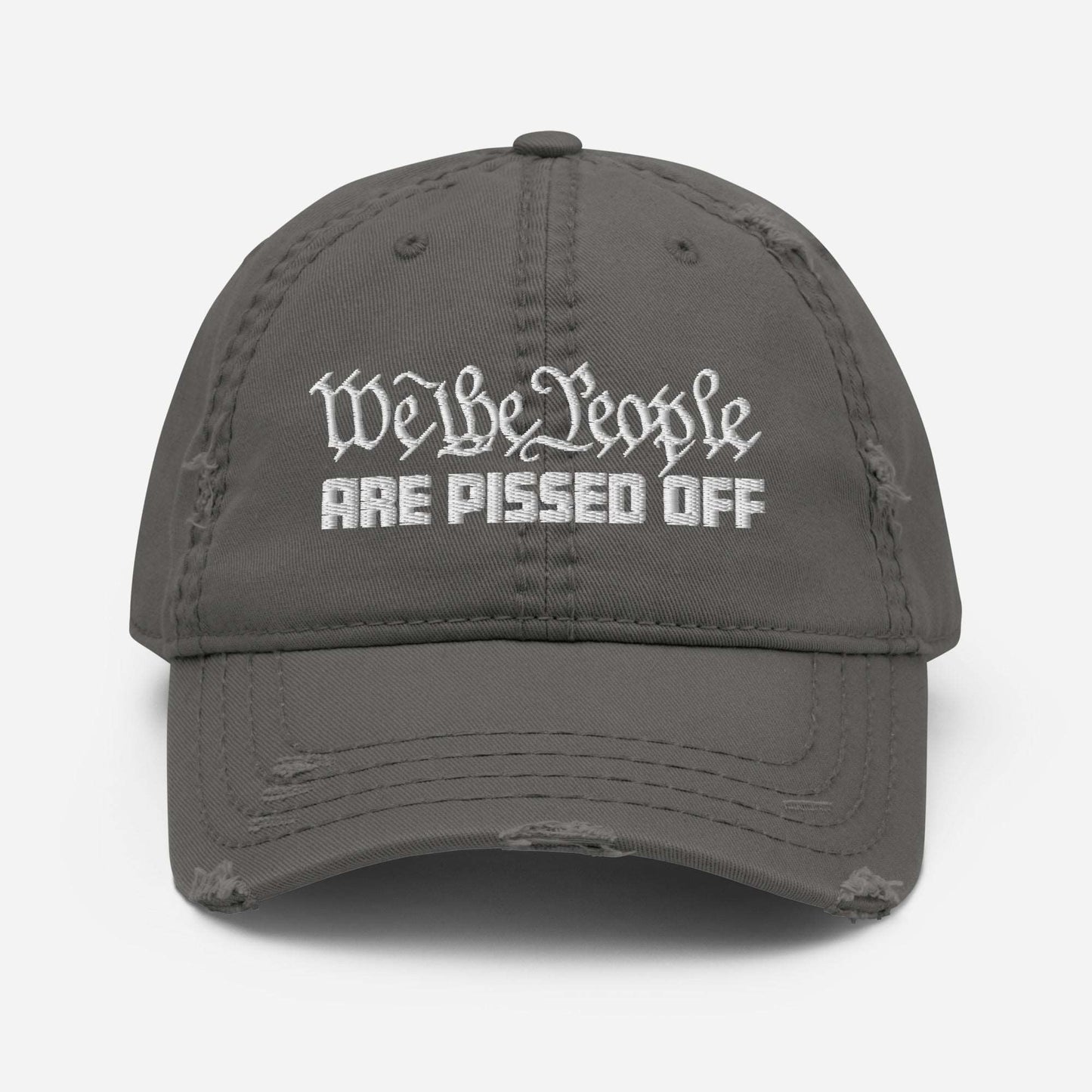 Distressed Dad Hat - "We the People Are Pissed Off"