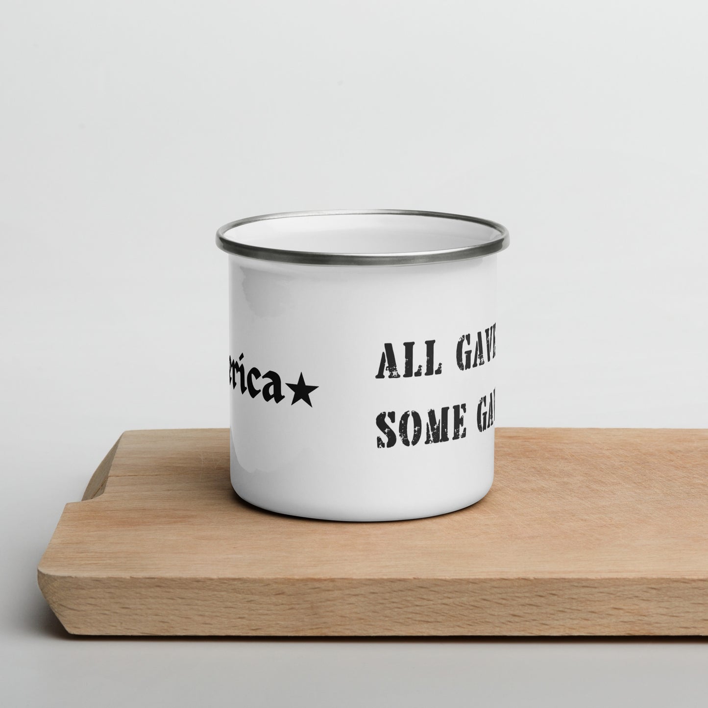 Enamel Mug "All Gave Some - Some Gave All"