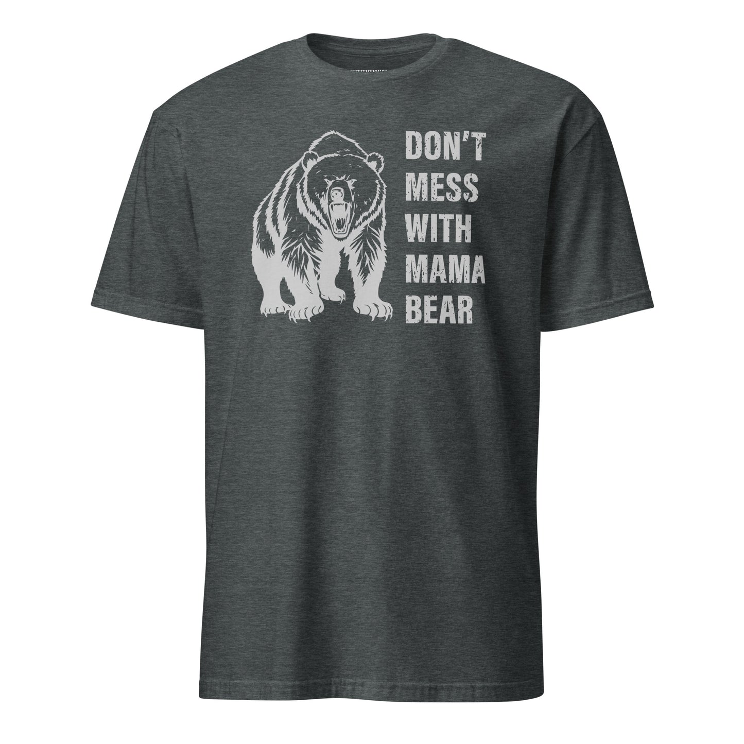 Women T-Shirt "Don't Mess with Mama Bear"