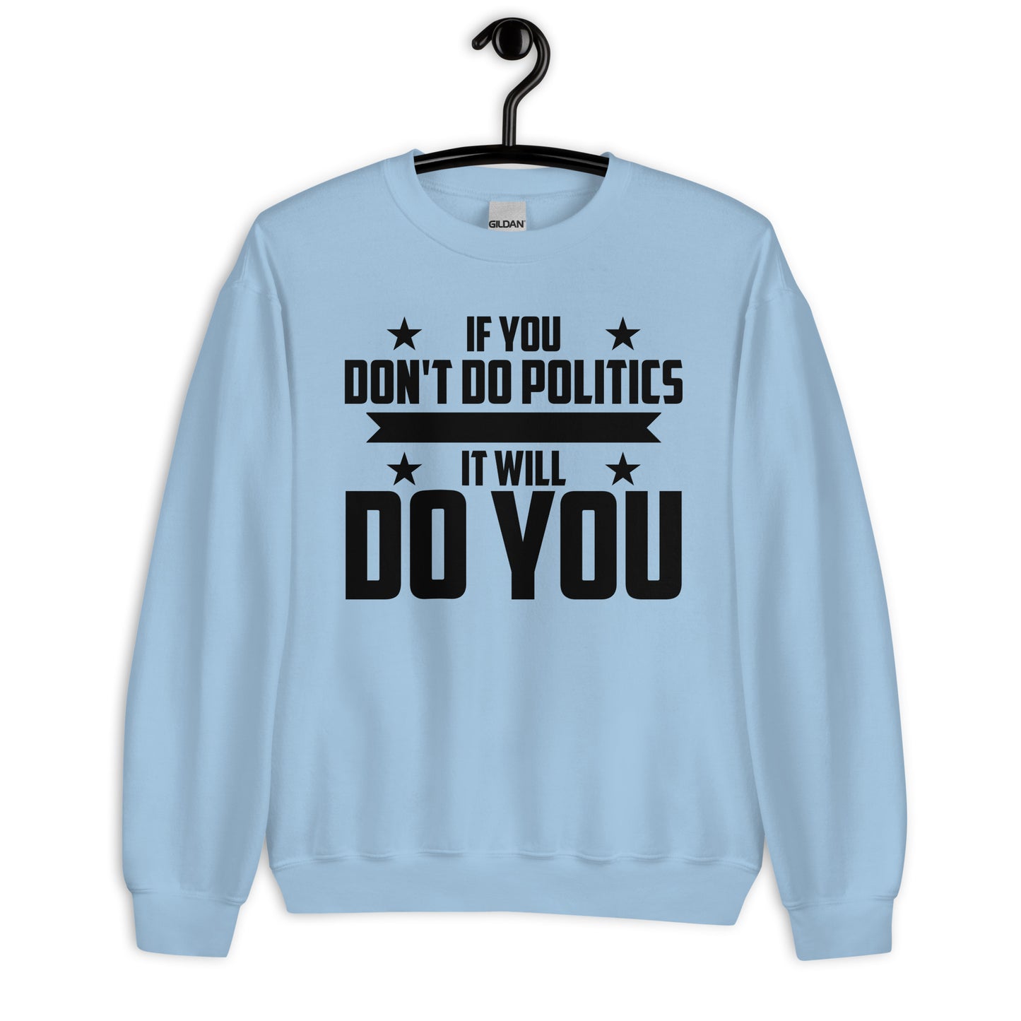 Patriotic Classic Fit Sweatshirt for Men "If you don't Do Politics..." SS100043