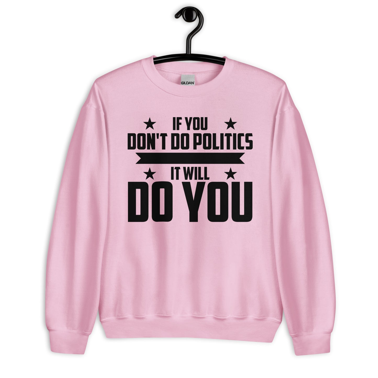 Patriotic Classic Fit Sweatshirt for Women "If you Don't do Politics..." SS200010