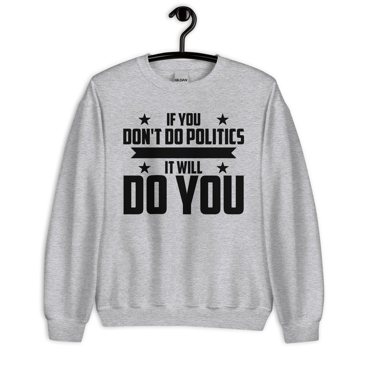 Patriotic Classic Fit Sweatshirt for Women "If you Don't do Politics..." SS200010