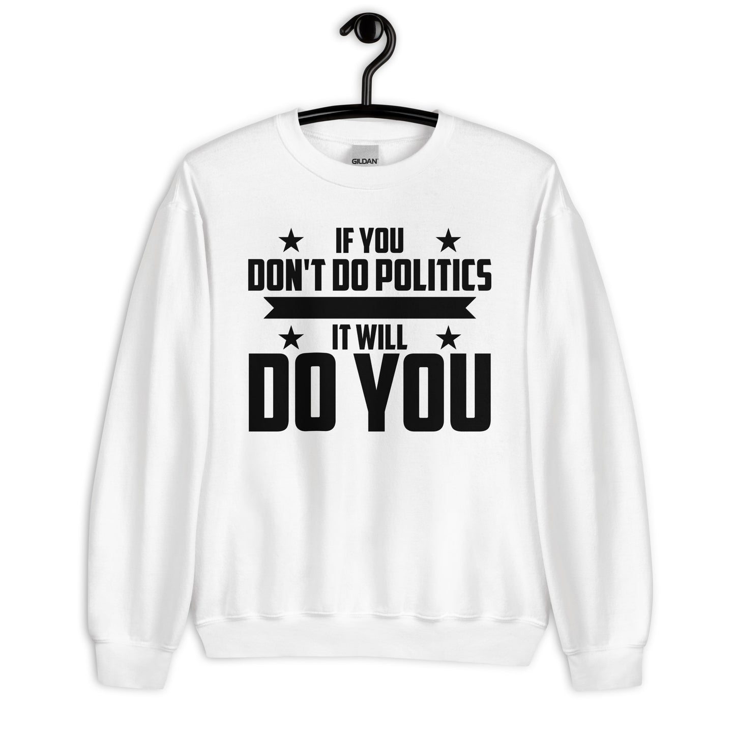 Patriotic Classic Fit Sweatshirt for Men "If you don't Do Politics..." SS100043