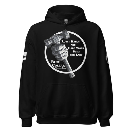 Unisex Hoodie "Rough Hands And Hard Work"