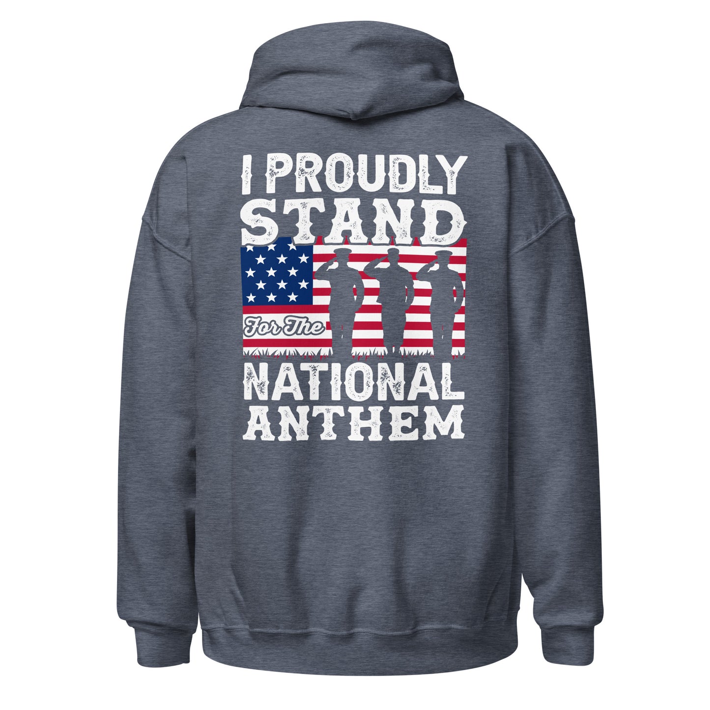 Men Hoodie "I Proudly Stand For The National Anthem"