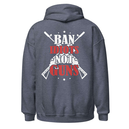 Men Hoodie "Ban Idiots Not Guns"