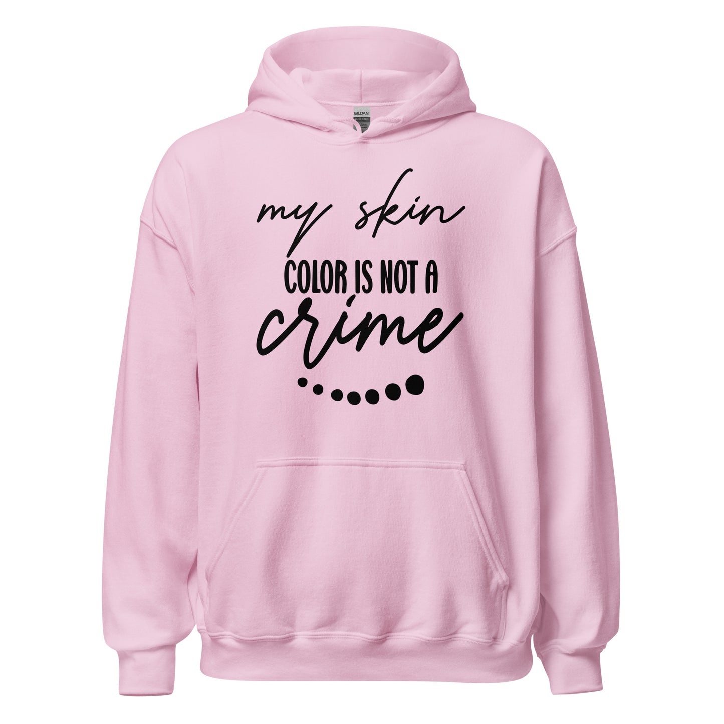 Patriotic Hoodie for Woman "My Skin Color Is Not A Crime" H220020