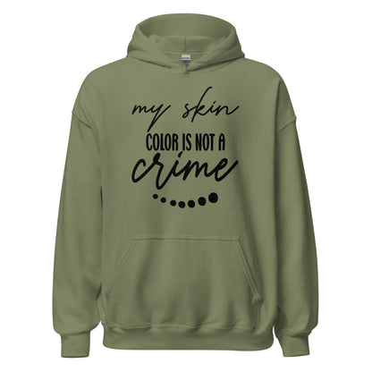 Patriotic Hoodie for Woman "My Skin Color Is Not A Crime" H220020