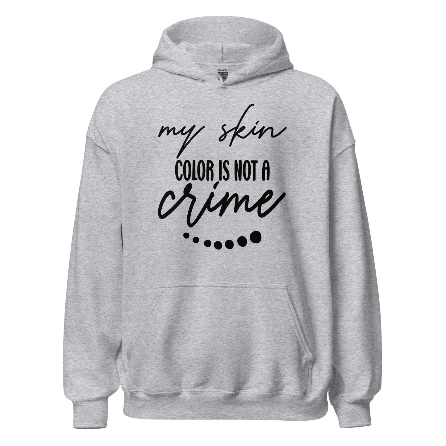 Patriotic Hoodie for Woman "My Skin Color Is Not A Crime" H220020