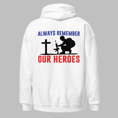 Men Hoodie "Always Remember Our Heroes"