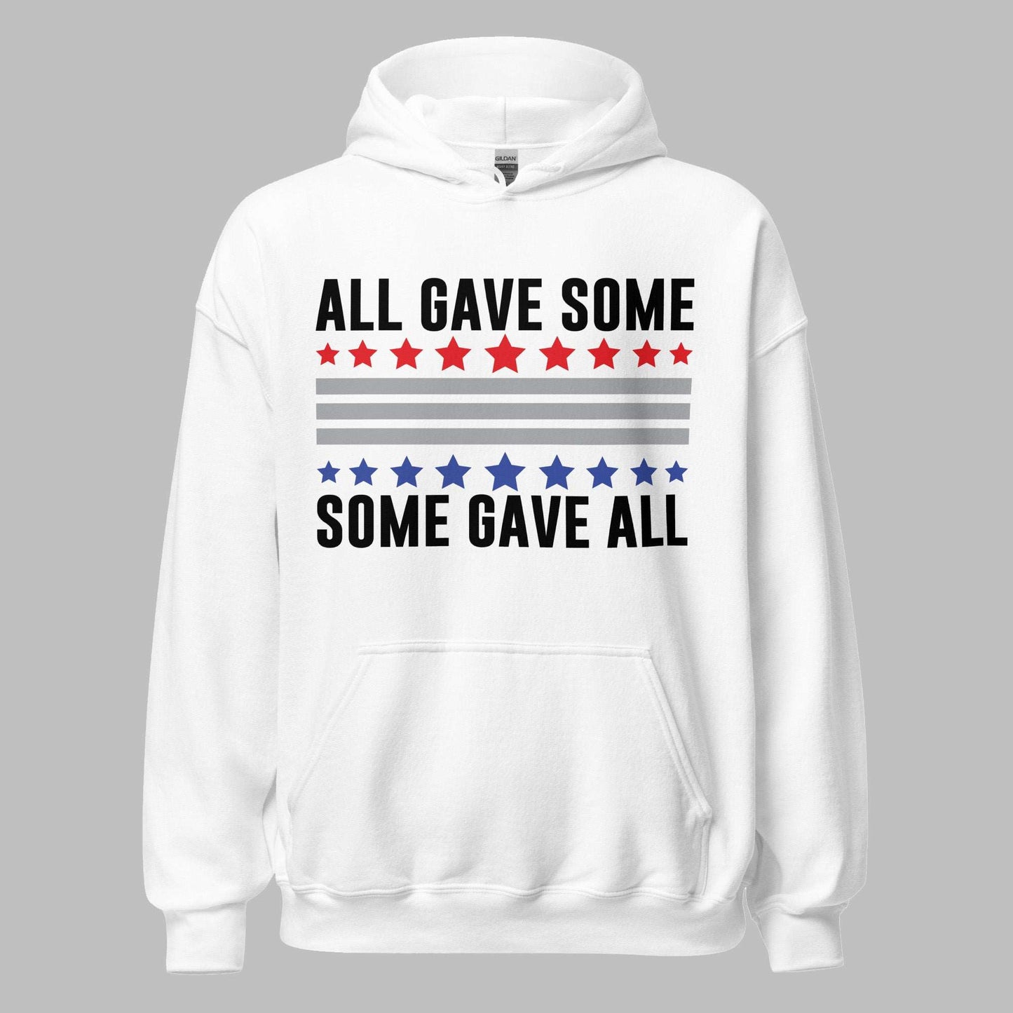 Men Hoodie "All Gave Some - Some Gave All"