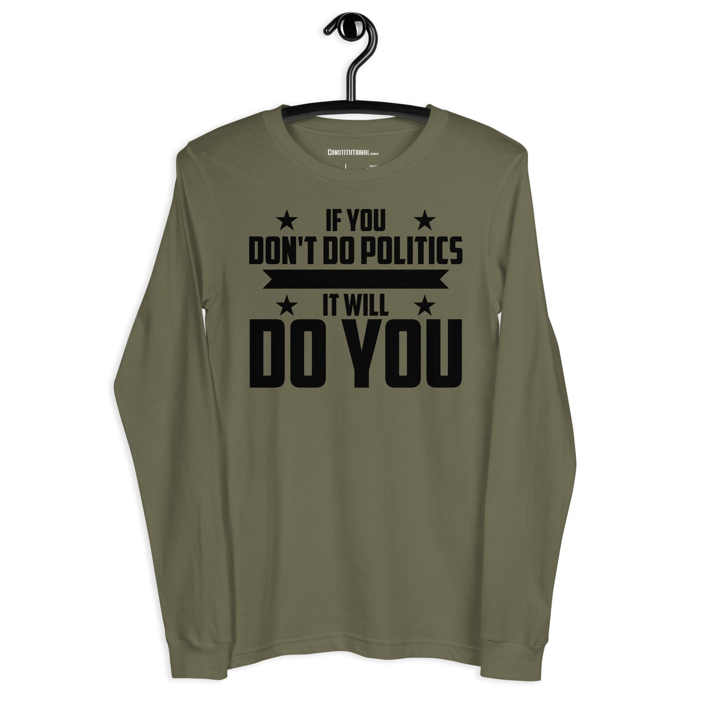 Patriotic Long Sleeve Tee Women "If you don't do Politics..." LS200011