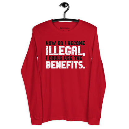 Patriotic Long Sleeve Tee Women "Illegal Benefits" LS200009