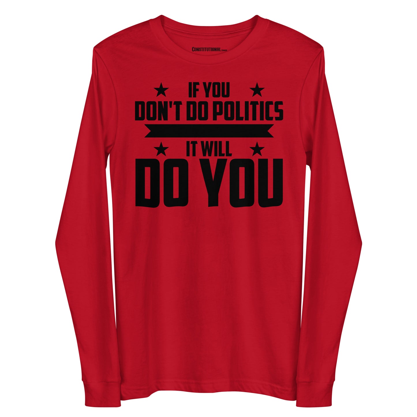 Men Long-Sleeved Shirt "If you don't do Politics..."