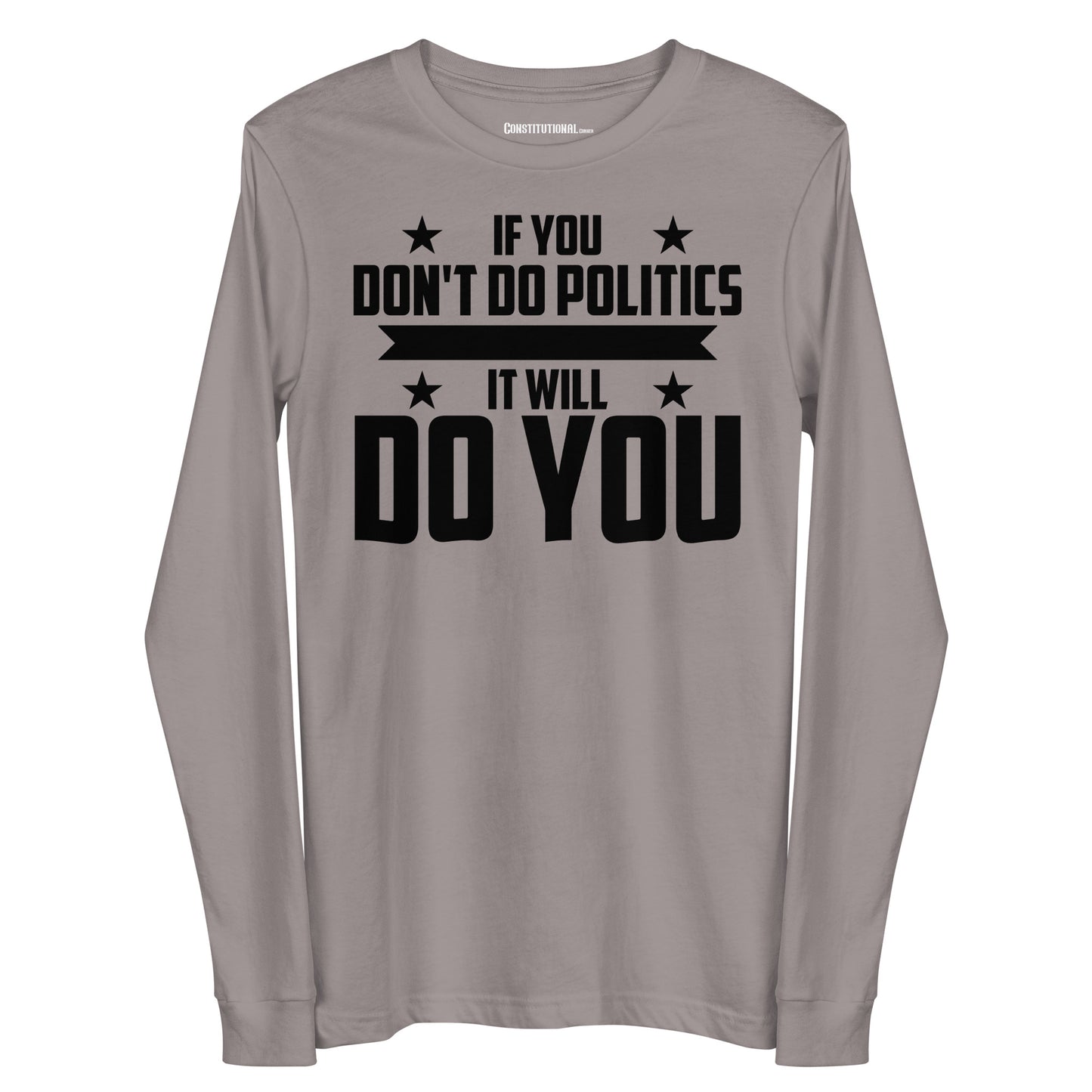 Men Long-Sleeved Shirt "If you don't do Politics..."