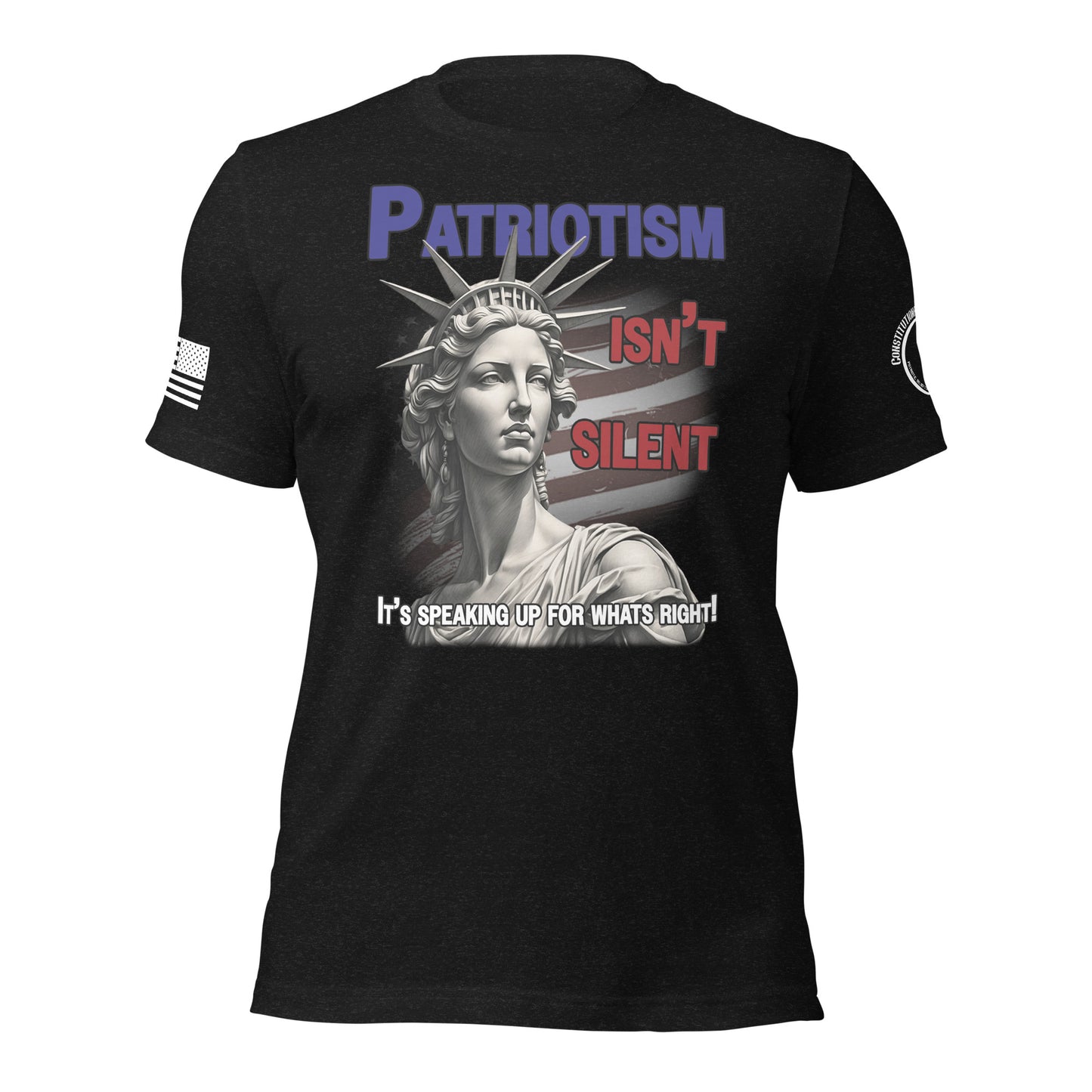 Unisex t-shirt "Patriotism isn't Silent"