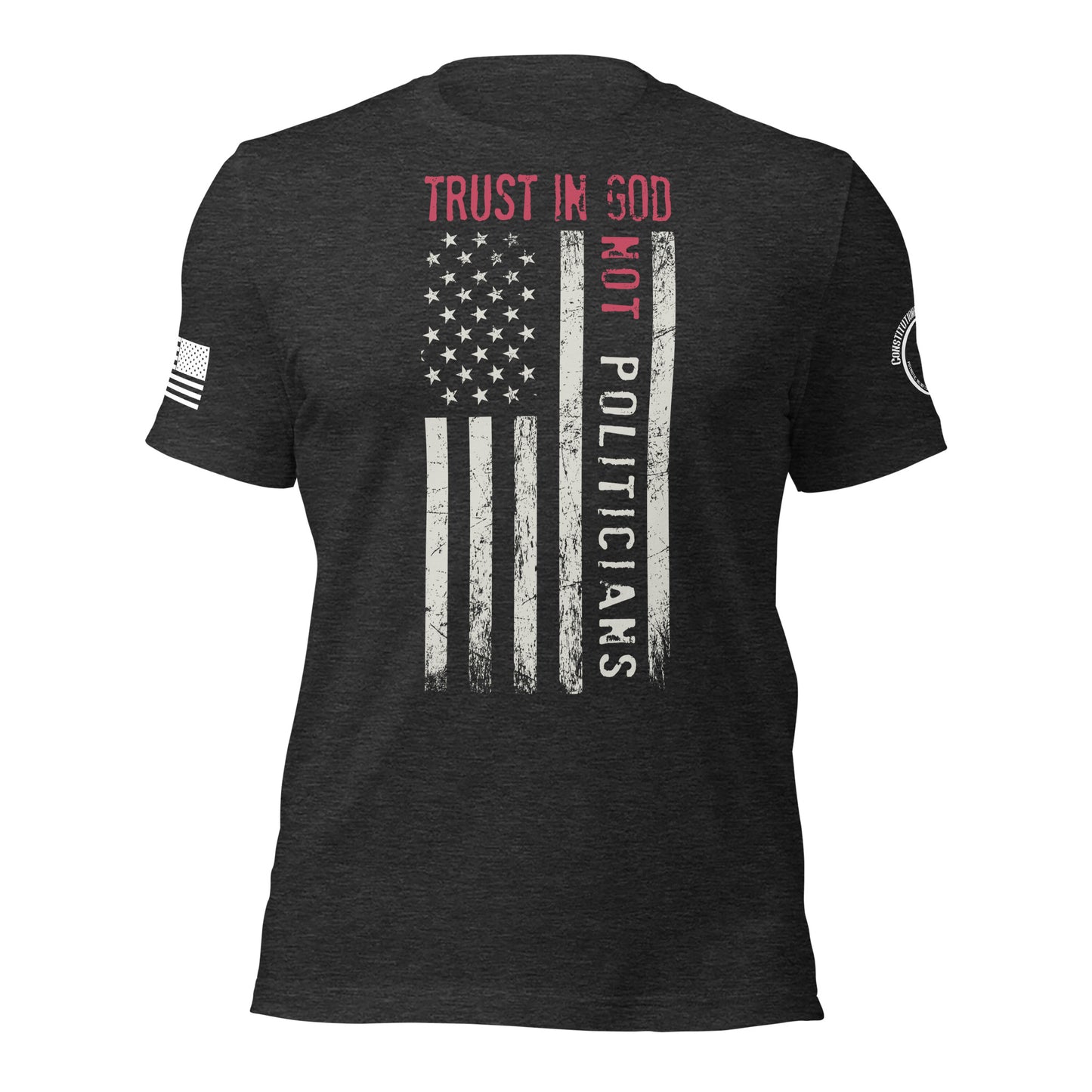 Unisex t-shirt "Trust in God not Politicians"